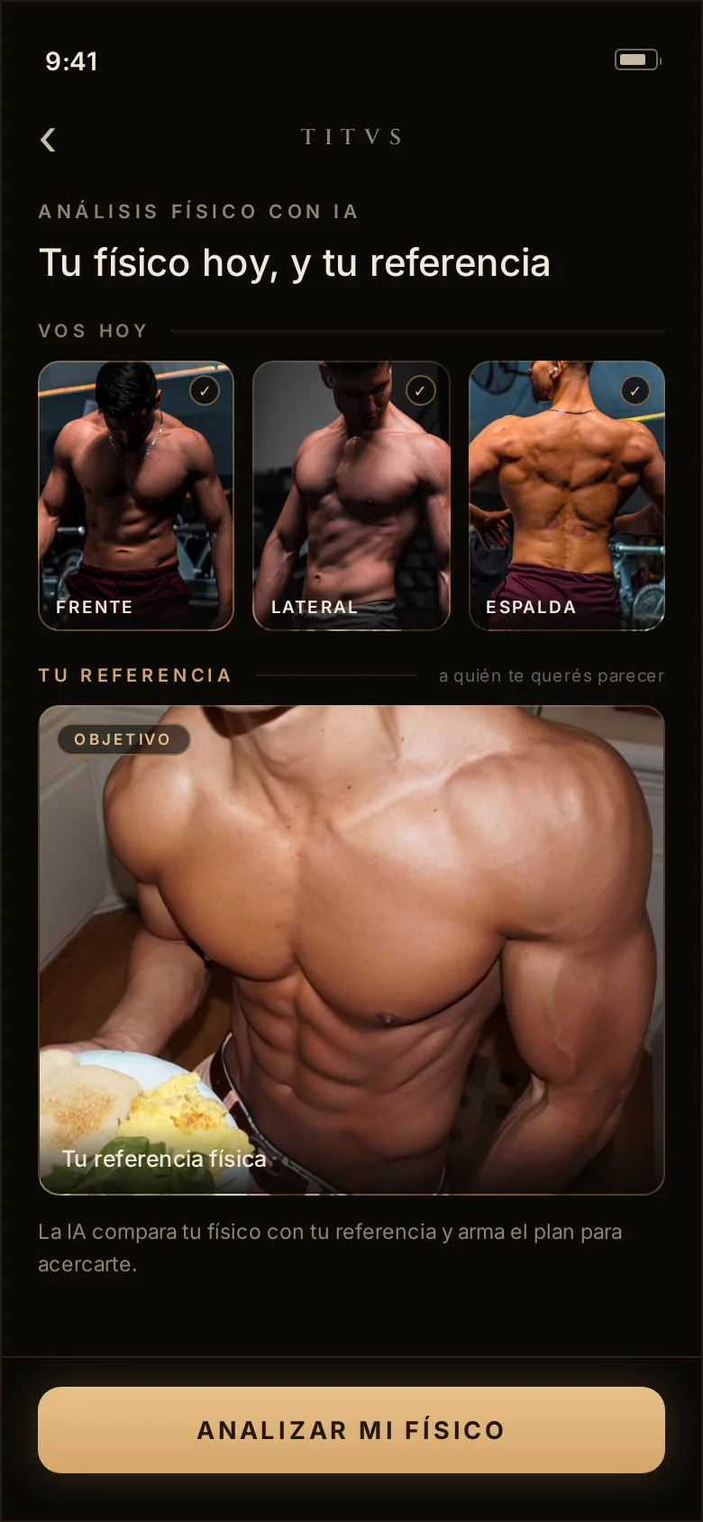 Cargás tus fotos (frente, lateral, espalda) y tu físico de referencia